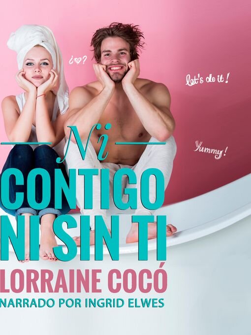 Title details for Ni contigo ni sin ti by Lorraine Cocó - Wait list